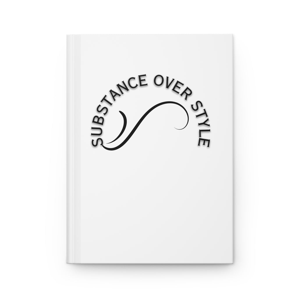 Hardcover Journal — "Substance Over Style" Inspirational Notebook for Leaders